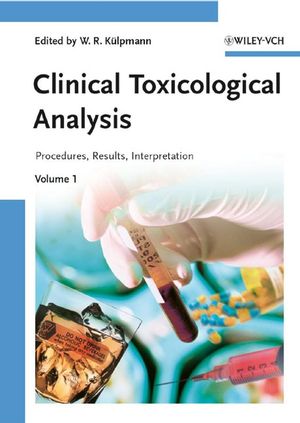 Clinical Toxicological Analysis: Methods, Procedures, Interpretation, 2 Volume Set (3527318909) cover image