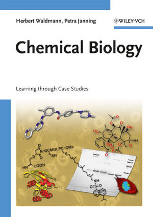 Chemical Biology: Learning through Case Studies (3527323309) cover image