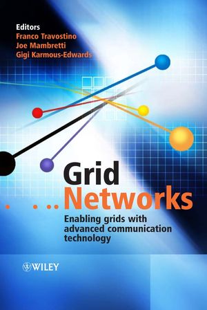 Grid Networks: Enabling Grids with Advanced Communication Technology (047002870X) cover image