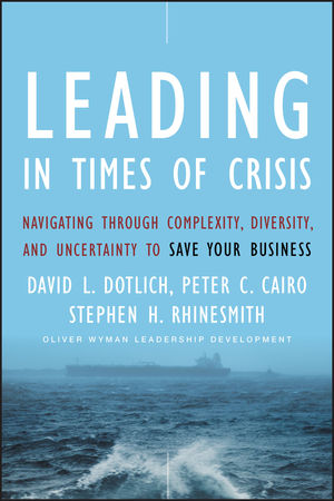 Leading in Times of Crisis: Navigating Through Complexity, Diversity and Uncertainty to Save Your Business (047040230X) cover image