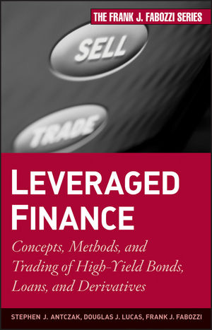 Leveraged Finance: Concepts, Methods, and Trading of High-Yield Bonds, Loans, and Derivatives  (047050370X) cover image