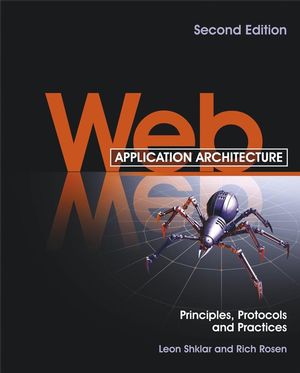 Web Application Architecture: Principles, Protocols and Practices, 2nd Edition (047051860X) cover image