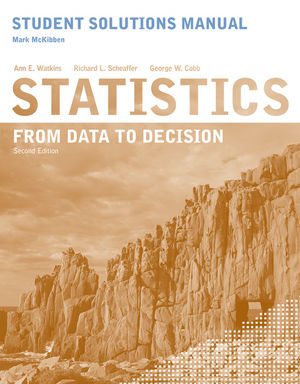 Student Solutions Manual to accompany Statistics: From Data to Decision, 2e (047053060X) cover image