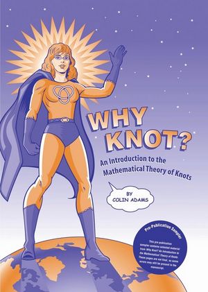 Why Knot?: An Introduction to the Mathematical Theory of Knots with Tangle (047058260X) cover image