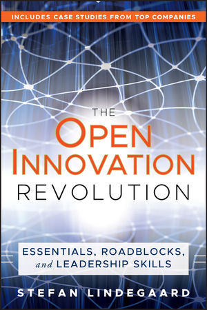 The Open Innovation Revolution: Essentials, Roadblocks, and Leadership Skills (047063720X) cover image