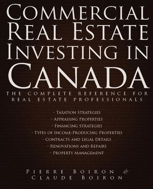 Commercial Real Estate Investing in Canada: The Complete Reference for Real Estate Professionals (047083840X) cover image