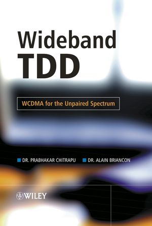 Wideband TDD: WCDMA for the Unpaired Spectrum (047086110X) cover image