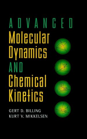 Advanced Molecular Dynamics and Chemical Kinetics (047112740X) cover image