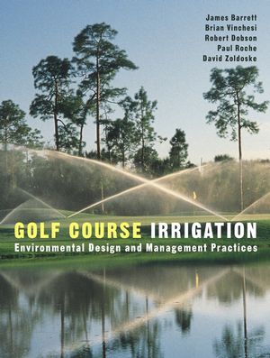 Golf Course Irrigation: Environmental Design and Management Practices (047114830X) cover image