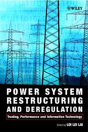 Power System Restructuring and Deregulation: Trading, Performance and Information Technology (047149500X) cover image