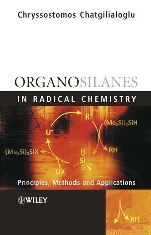 Organosilanes in Radical Chemistry (047149870X) cover image