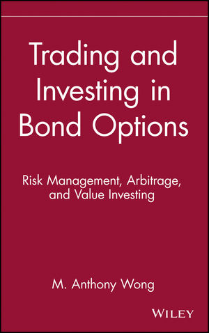 Trading and Investing in Bond Options: Risk Management, Arbitrage, and Value Investing (047152560X) cover image