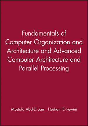 Fundamentals of Computer Organization and Architecture & Advanced Computer Architecture and Parallel Processing, 2 Volume Set (047170380X) cover image