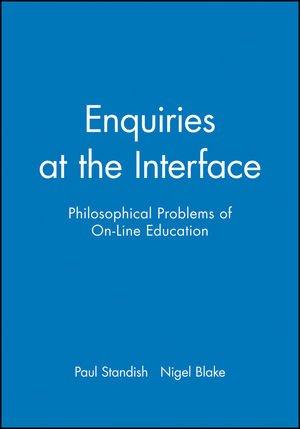 Enquiries at the Interface: Philosophical Problems of On-Line Education (063122310X) cover image