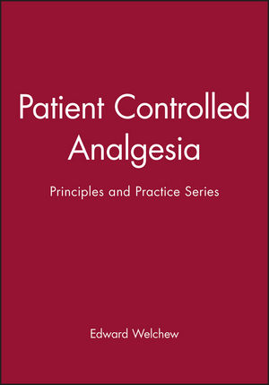 Patient Controlled Analgesia: Principles and Practice Series (072790860X) cover image