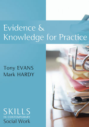 Evidence and Knowledge for Practice (074564340X) cover image