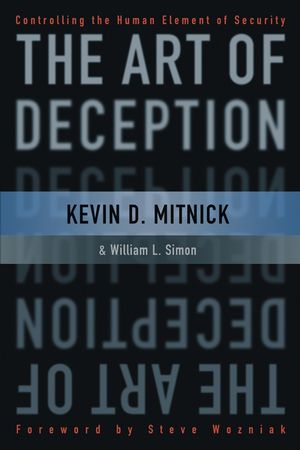 The Art of Deception: Controlling the Human Element of Security (076454280X) cover image