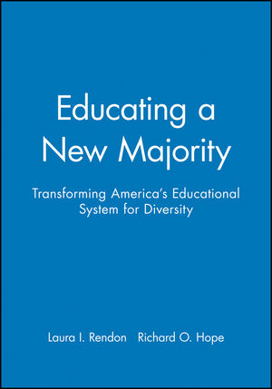 Educating a New Majority: Transforming America's Educational System for Diversity (078790130X) cover image
