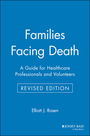 Families Facing Death: A Guide for Healthcare Professionals and Volunteers, Revised Edition (078794050X) cover image