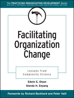Facilitating Organization Change: Lessons from Complexity Science  (078795330X) cover image
