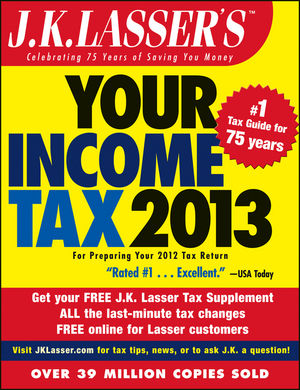 Book Cover Image for J.K. Lasser's Your Income Tax 2013: For Preparing Your 2012 Tax Return