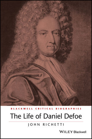 The Life of Daniel Defoe: A Critical Biography (111911800X) cover image