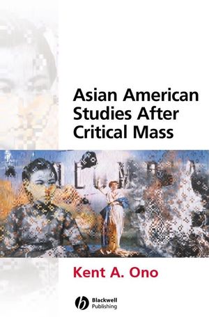 Asian American Studies After Critical Mass (140514680X) cover image