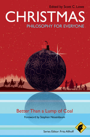 Christmas - Philosophy for Everyone: Better Than a Lump of Coal (144433090X) cover image