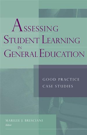 Assessing Student Learning in General Education: Good Practice Case Studies (193337120X) cover image