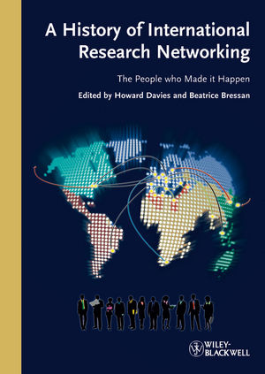 A History of International Research Networking: The People who Made it Happen (352732710X) cover image
