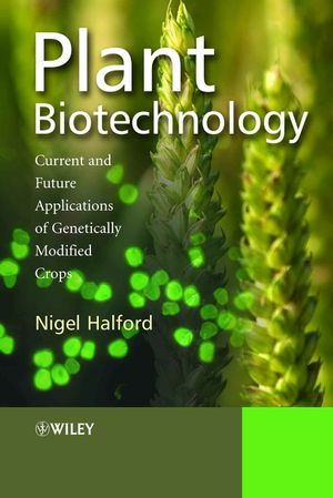 Plant Biotechnology: Current and Future Applications of Genetically Modified Crops (0470021810) cover image