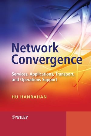 Network Convergence: Services, Applications, Transport, and Operations Support (0470024410) cover image