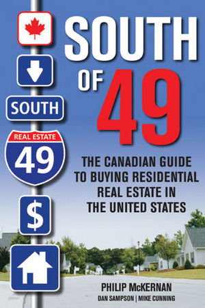 South of 49: The Canadian Guide to Buying Residential Real Estate in the United States (0470161310) cover image