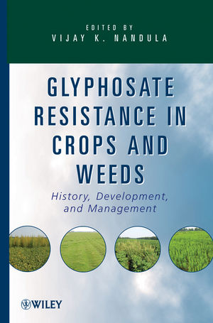 Glyphosate Resistance in Crops and Weeds: History, Development, and Management (0470410310) cover image