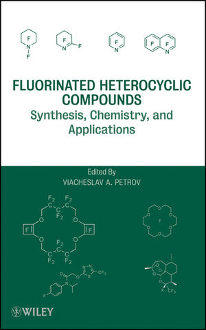 Fluorinated Heterocyclic Compounds: Synthesis, Chemistry, and Applications (0470452110) cover image