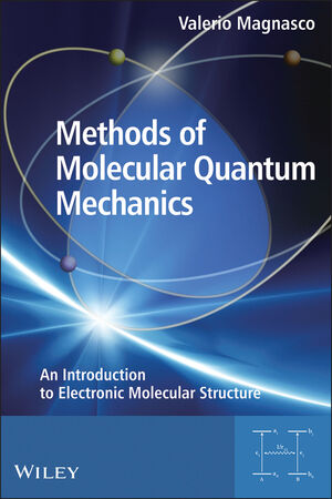 Methods of Molecular Quantum Mechanics: An Introduction to Electronic Molecular Structure (0470684410) cover image