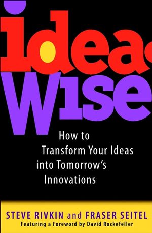 IdeaWise: How to Transform Your Ideas into Tomorrow's Innovations (0471218510) cover image