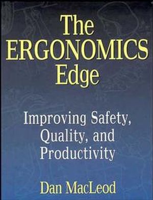 The Ergonomics Edge: Improving Safety, Quality, and Productivity (0471285110) cover image