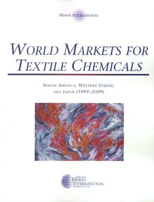 World Markets for Textile Chemicals: North America, Western Europe, and Japan (1999-2009) (0471363510) cover image