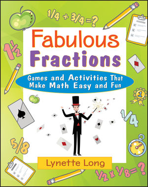 Fabulous Fractions: Games and Activities That Make Math Easy and Fun (0471369810) cover image