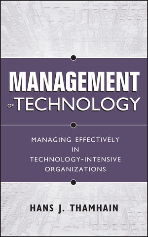 Management of Technology: Managing Effectively in Technology-Intensive Organizations (0471415510) cover image