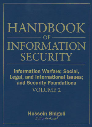 Handbook of Information Security, Volume 2, Information Warfare, Social, Legal, and International Issues and Security Foundations (0471648310) cover image