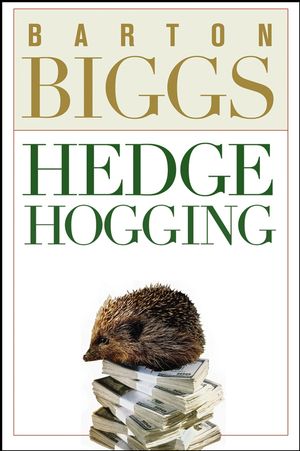 Barton Biggs Hedgehogging Pdf
