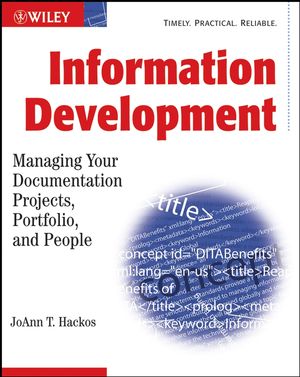 Information Development: Managing Your Documentation Projects, Portfolio, and People (0471777110) cover image