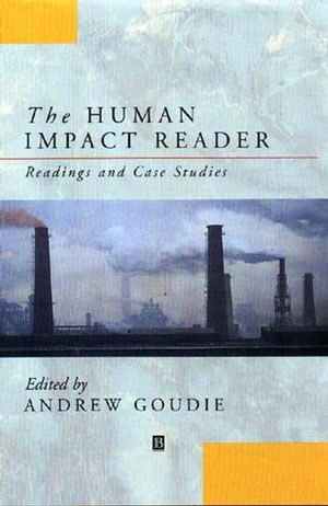 The Human Impact Reader: Readings and Case Studies (0631199810) cover image