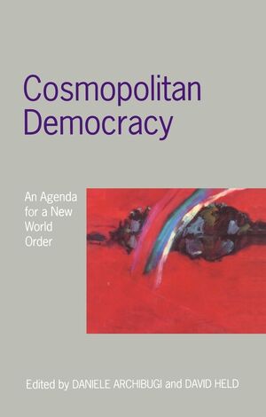 Cosmopolitan Democracy: An Agenda for a New World Order (0745613810) cover image
