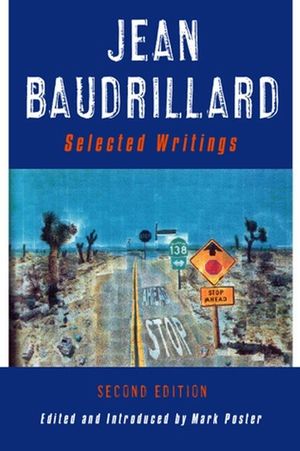 Jean Baudrillard: Selected Writings, 2nd Edition (0745624510) cover image