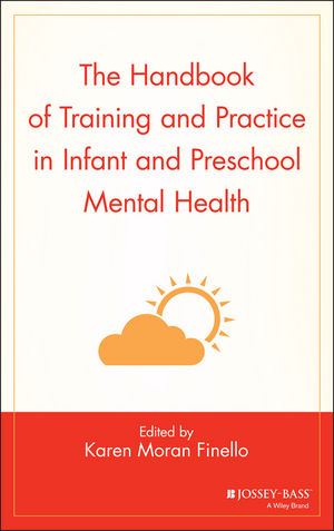 The Handbook of Training and Practice in Infant and Preschool Mental Health (0787969710) cover image