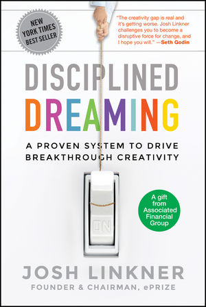 Disciplined Dreaming: A Proven System to Drive Breakthrough Creativity (1118001710) cover image