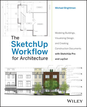 Architecture Design Workflow wiley: the sketchup workflow for architecture: modeling buildings Architecture Design Workflow wiley: the sketchup workflow for architecture: modeling buildings